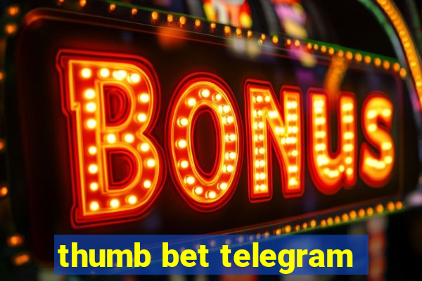 thumb bet telegram