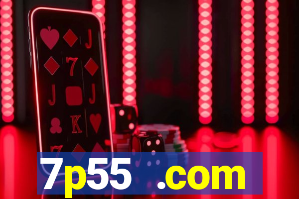 7p55 .com plataforma de jogos