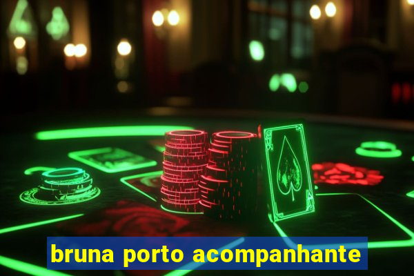bruna porto acompanhante