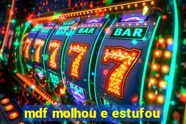mdf molhou e estufou
