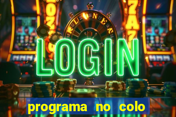 programa no colo de jesus e de maria ao vivo