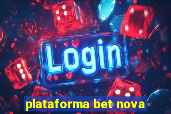 plataforma bet nova