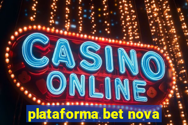 plataforma bet nova