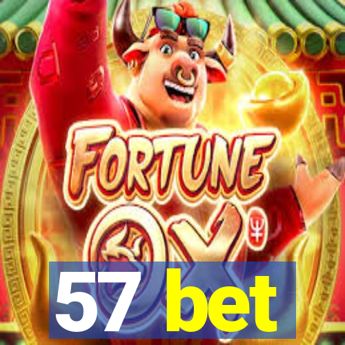 57 bet