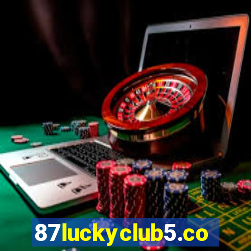 87luckyclub5.com