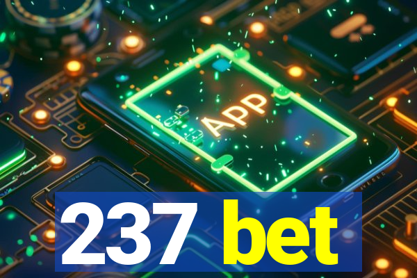237 bet