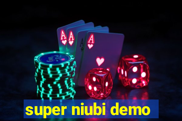 super niubi demo
