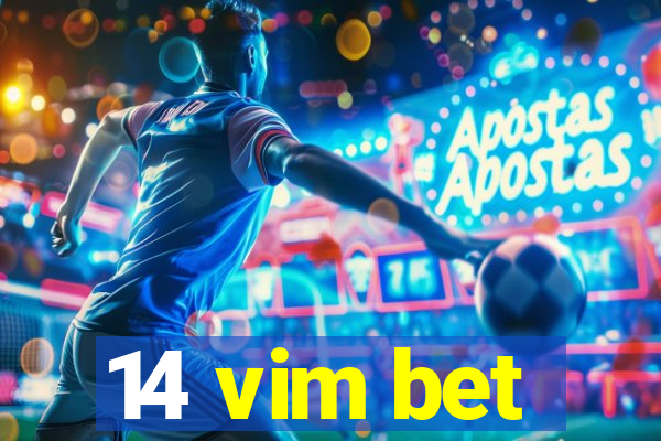 14 vim bet