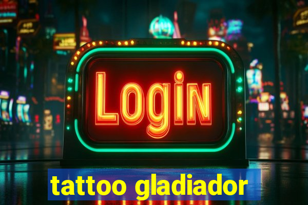 tattoo gladiador