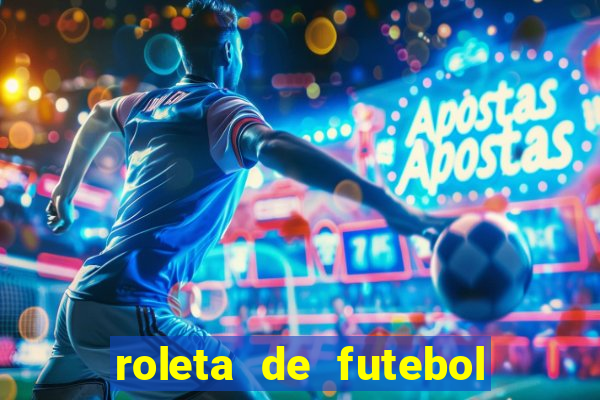 roleta de futebol carreira roleta de jogadores de futebol