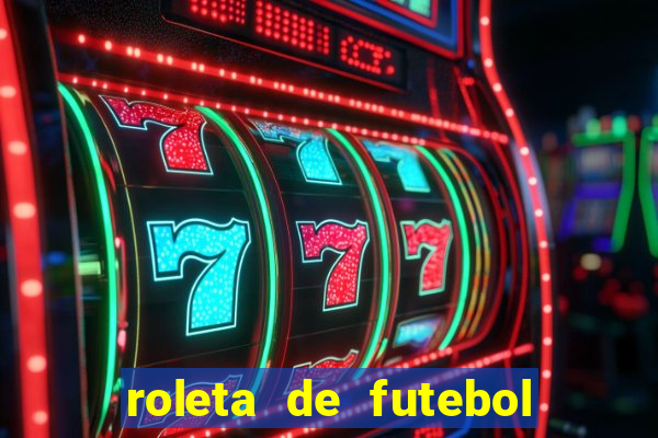 roleta de futebol carreira roleta de jogadores de futebol