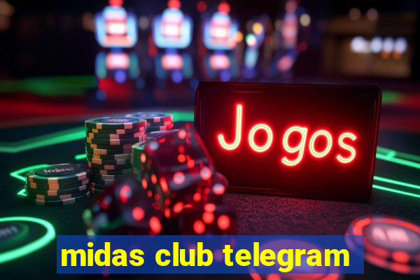 midas club telegram