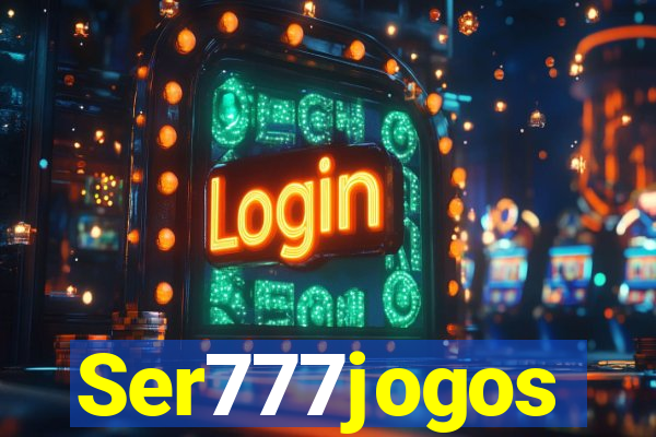 Ser777jogos
