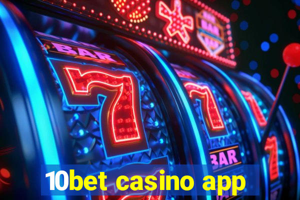 10bet casino app