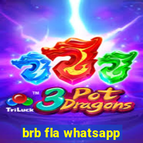brb fla whatsapp