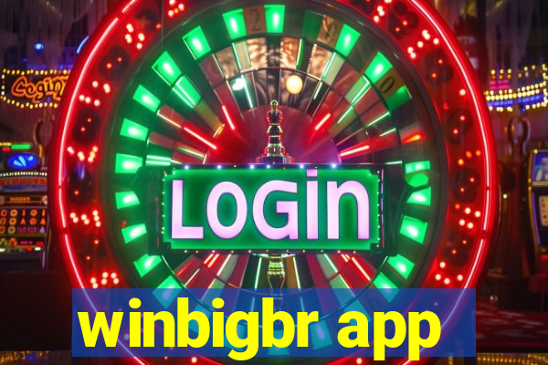 winbigbr app