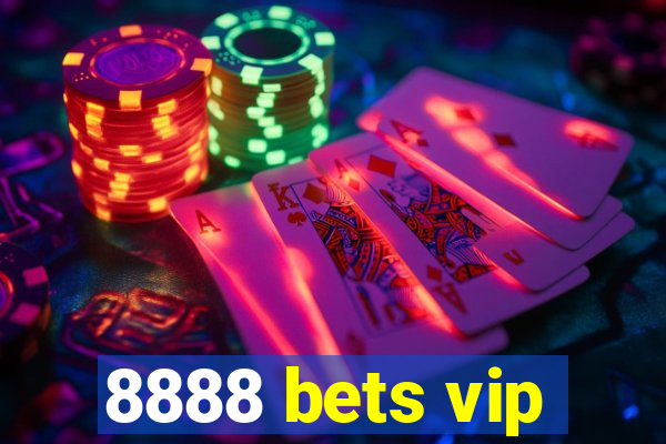 8888 bets vip