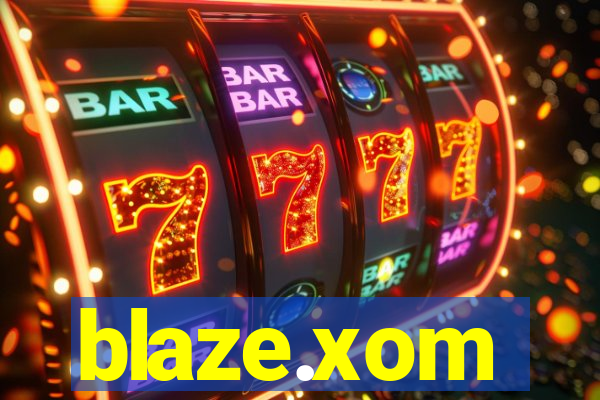 blaze.xom