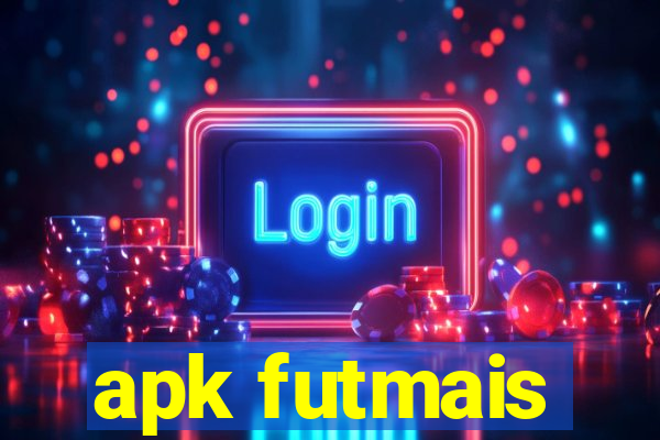 apk futmais