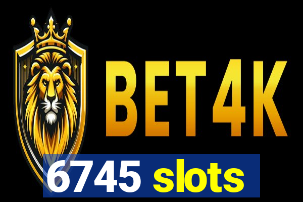 6745 slots