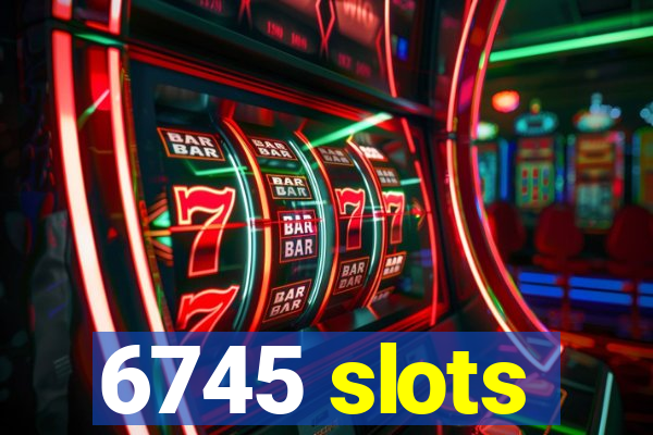 6745 slots