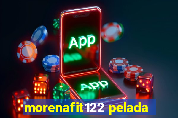 morenafit122 pelada