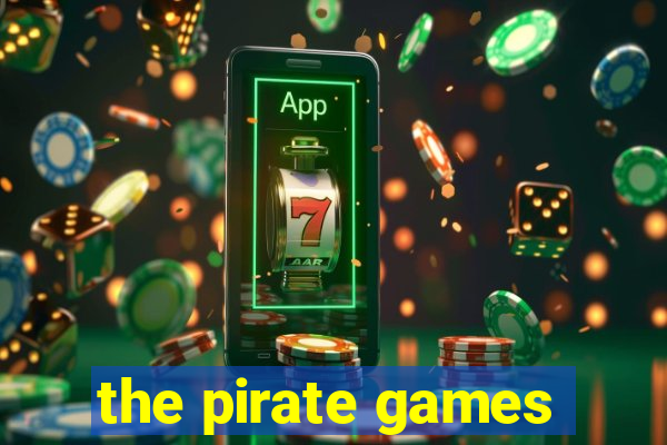 the pirate games