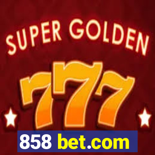 858 bet.com