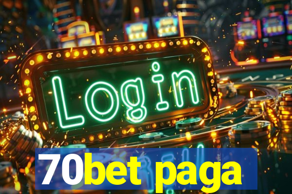 70bet paga