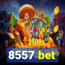 8557 bet