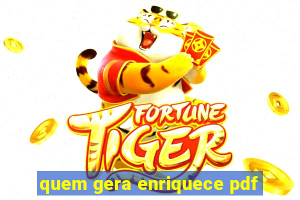 quem gera enriquece pdf