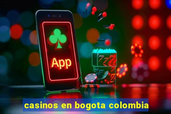 casinos en bogota colombia