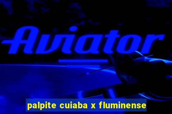 palpite cuiaba x fluminense