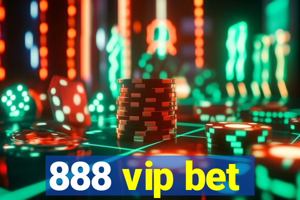 888 vip bet