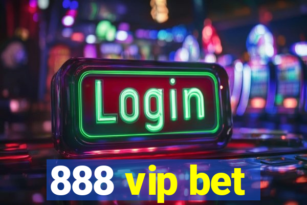 888 vip bet