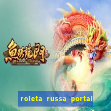 roleta russa portal do zacarias