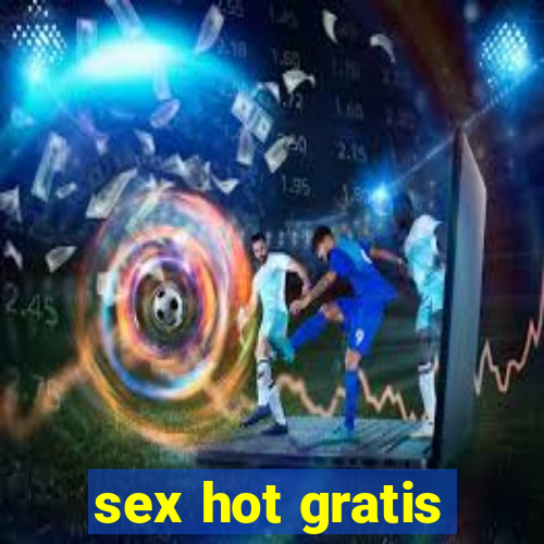sex hot gratis