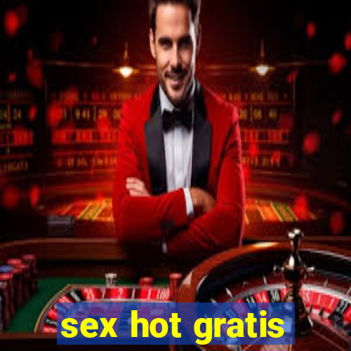sex hot gratis