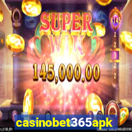 casinobet365apk