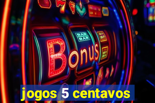 jogos 5 centavos