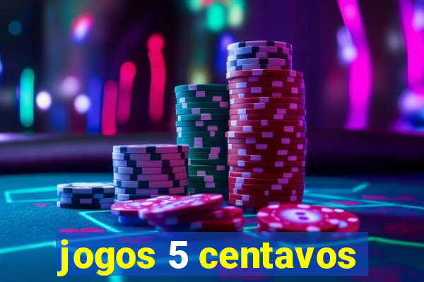 jogos 5 centavos