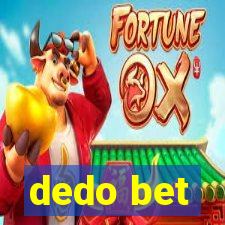dedo bet