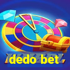 dedo bet