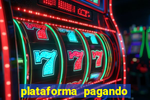 plataforma pagando no cadastro bet