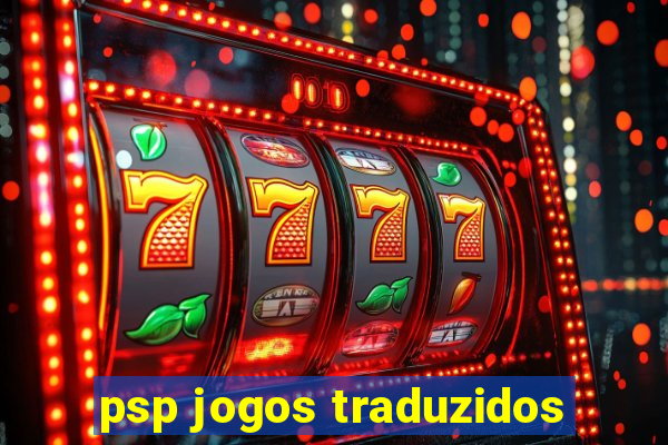 psp jogos traduzidos