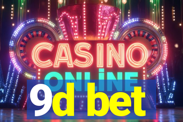 9d bet