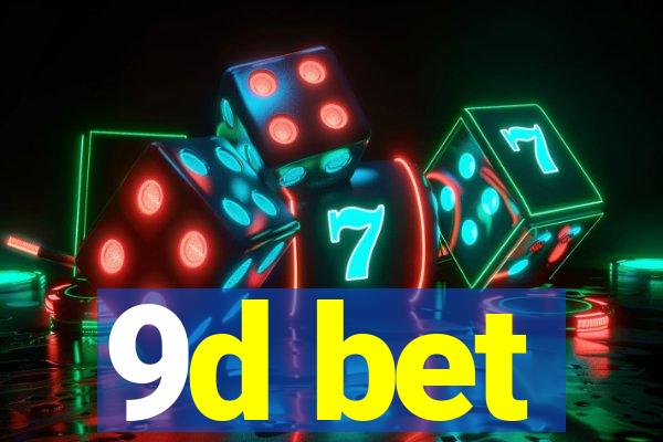 9d bet