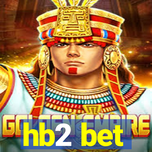 hb2 bet
