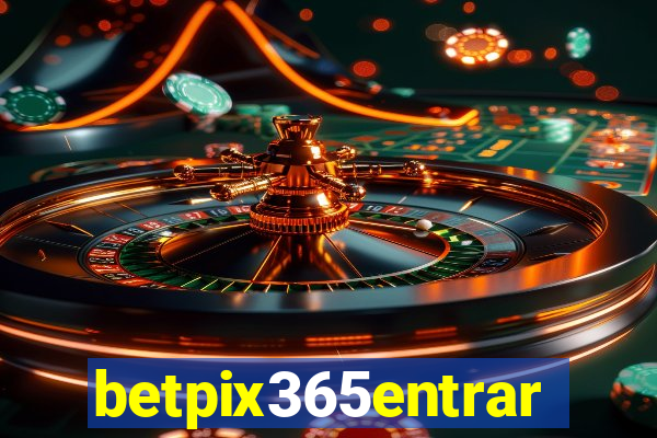 betpix365entrar