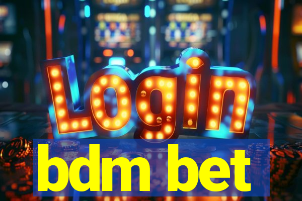 bdm bet